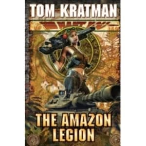 The Amazon Legion by Tom Kratman (Hardback, 2011)