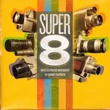 Super 8 : An Illustrated History