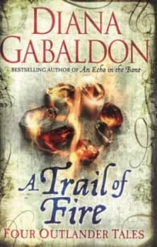 A Trail of Fire by Diana Gabaldon Paperback