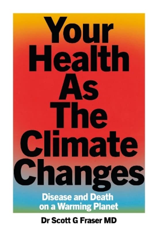 Your Health As The Climate Changes Hardback