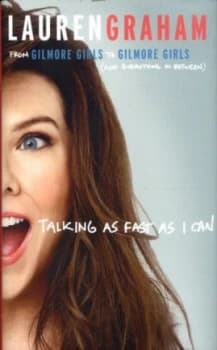Talking As Fast As I Can by Lauren Graham Hardback