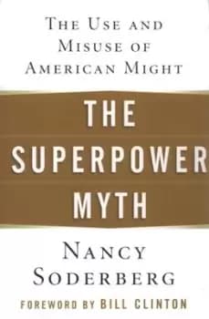 The superpower myth by Nancy E Soderberg