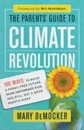 parents guide to climate revolution 100 ways to build a fossil free future