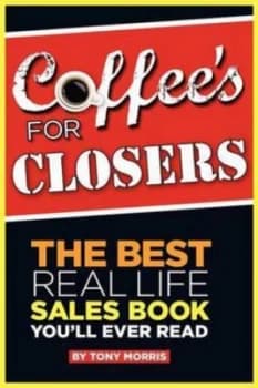 Coffees for Closers by Tony Morris Paperback