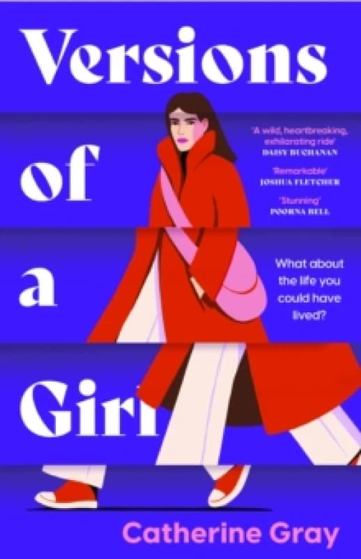 Versions of a Girl : 'A wild, heartbreaking, exhilarating ride' Daisy Buchanan Hardback