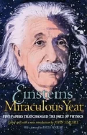 einsteins miraculous year five papers that changed the face of physics