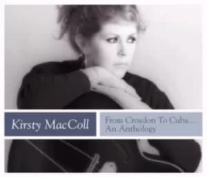 Kirsty MacColl From Croydon To Cuba... An Anthology 2005 UK 3-CD set KMBOX1