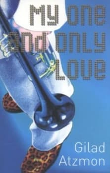 My One and Only Love by Gilad Atzmon Paperback
