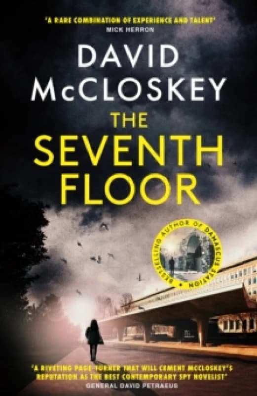 The Seventh Floor : Sunday Times Bestseller From Author of DAMASCUS STATION and co-host of hit podcast THE REST IS CLASSIFIED Hardback