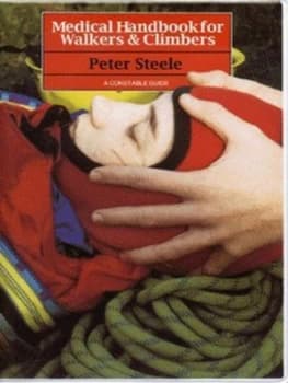 Medical Handbook for Walkers and Climbers by Peter Steele Paperback