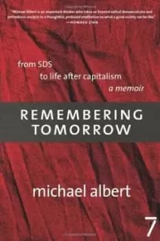 Remembering tomorrow by Michael Albert