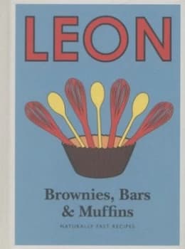 Leon Brownies Bars and Muffins by Henry Dimbleby Hardback