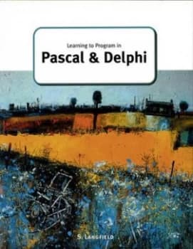 Learning to Program in Pascal and Delphi by Sylvia Langfield Paperback