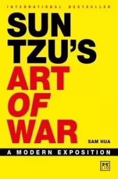 Sun Tzu's Art of War : A modern exposition