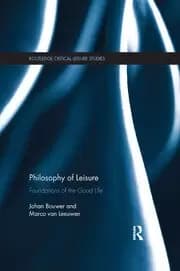 Philosophy of Leisure Foundations of the good life