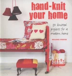 Hand-Knit Your Home by Melanie Porter Paperback