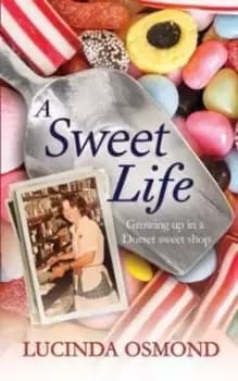 A sweet life by Lucinda Osmond