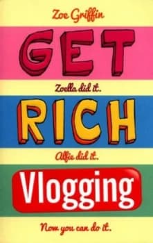 Get rich vlogging by Zoe Griffin