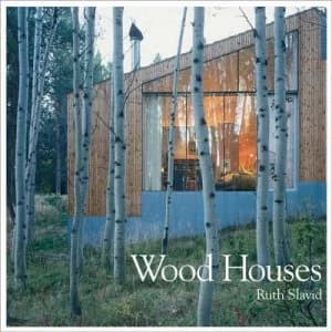 Wood Houses by Ruth Slavid Hardback