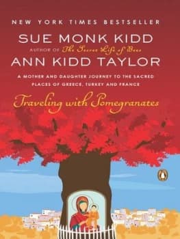 Traveling with Pomegranates by Sue Monk Kidd and Ann Kidd Taylor Book
