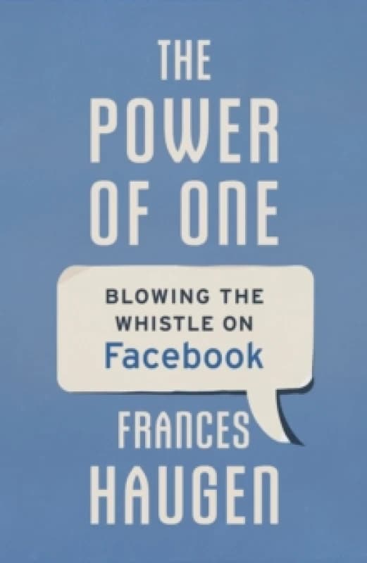 The Power of One : Blowing the Whistle on Facebook Hardback