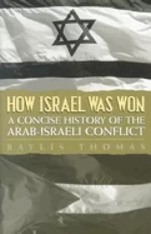 how israel was won a concise history of the arab israeli conflict