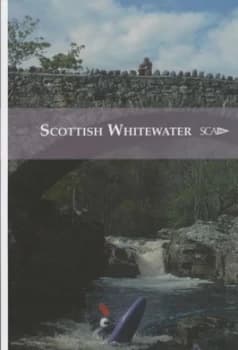Scottish Whitewater by Andy Jackson and Scottish Canoe Association Book
