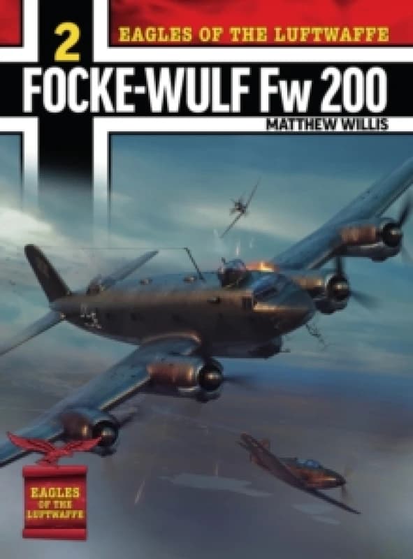 Eagles of the Luftwaffe: Focke-Wulf Fw 200 Condor Paperback / softback