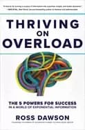 thriving on overload the 5 powers for success in a world of exponential inf