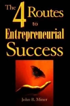The 4 Routes to Entrepreneurial Success by Miner Book