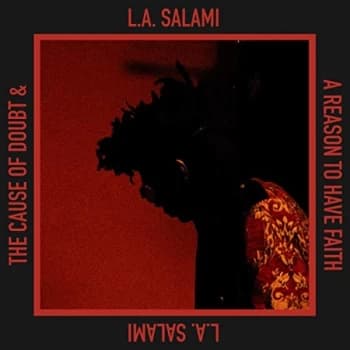 L.A.Salami - The Cause of Doubt & a Reason to Have Faith Vinyl