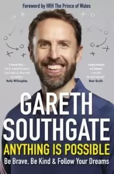 Anything is possible by Gareth Southgate