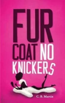 Fur Coat No Knickers by C. B. Martin Paperback