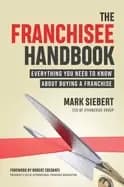 franchisee handbook everything you need to know about buying a franchise