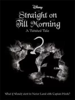 Disney Peter Pan: Straight on Till Morning by Liz Braswell