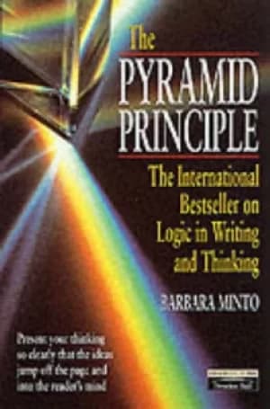 The Pyramid Principle by Barbara Minto