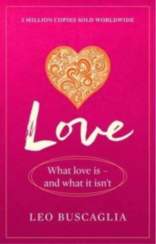 Love : What Love Is - And What It Isn't Paperback / softback