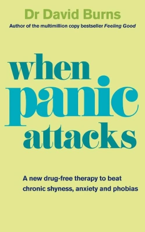 When Panic Attacks by David Burns Paperback