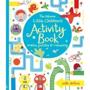 The Usborne Little Childrens Activity Book : Mazes, Puzzles and Colouring