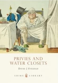 Privies and Water Closets by David Eveleigh Book