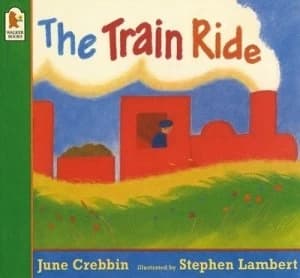 The Train Ride by June Crebbin and Stephen Lambert Paperback