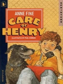 Care of Henry by Anne Fine and Paul Howard Book
