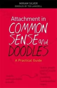 Attachment in common sense and doodles by Miriam Silver