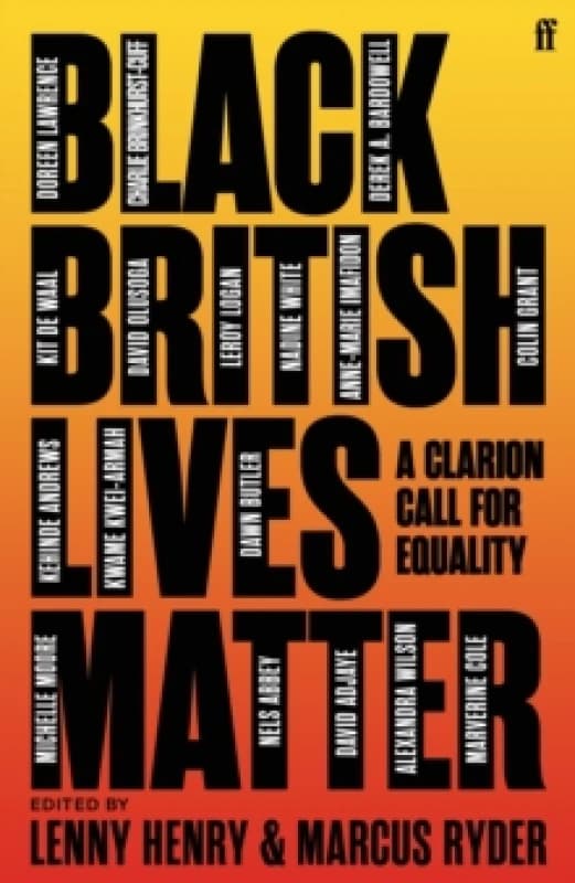Black British Lives Matter. Paperback. By Lenny Henry, Marcus Ryder Books