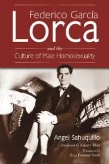 Federico Garcia Lorca and the Culture of Male Homosexuality