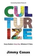 culturize every student every day whatever it takes