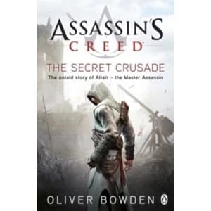The Secret Crusade : Assassins Creed Book 3