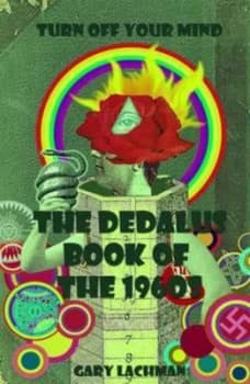 The Dedalus Book of the 1960s by Gary Lachman and Gary Lachman Paperback