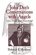 john dees conversations with angels cabala alchemy and the end of nature