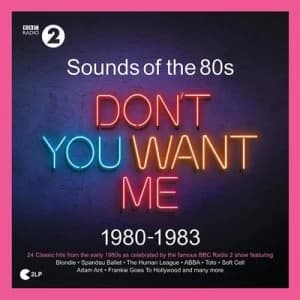Sounds of the 80s Dont You Want Me 1980-1983 by Various Artists Vinyl Album